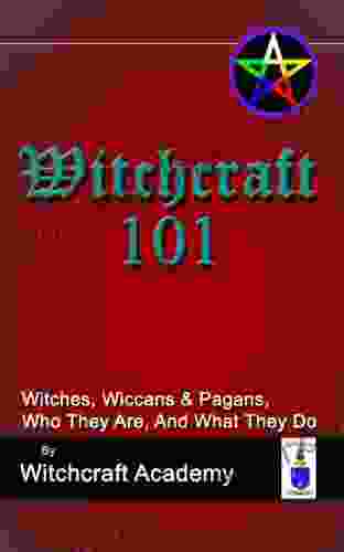 Witchcraft 101 Witches Wiccans Pagans Who They Are And What They Do