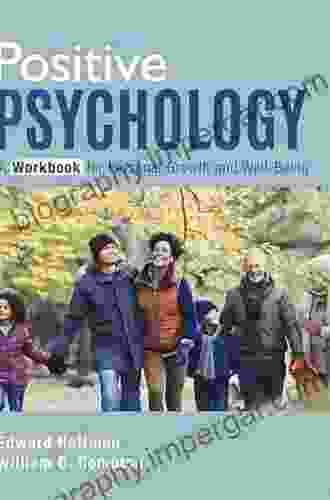 Positive Psychology: A Workbook For Personal Growth And Well Being